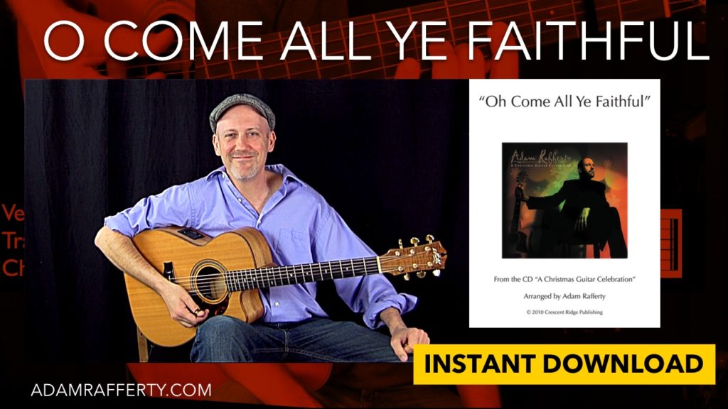 O Come All Ye Faithful - Adam Rafferty Free Fingerstyle Guitar Lesson